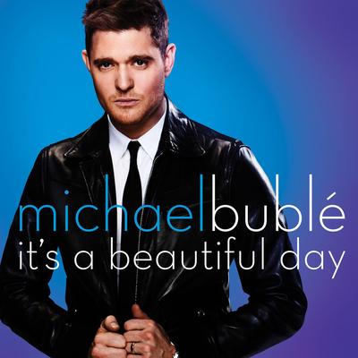 It's a Beautiful Day By Michael Bublé's cover