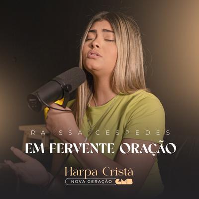 Em Fervente Oração By Raissa Cespedes's cover