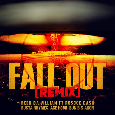 Fall Out Remix ft. Roscoe Dash, Busta Rhymes, Ace Hood, Bun B, & Akon By Roscoe Dash, Akon, Busta Rhymes, Ace Hood, Bun B, Reek Da Villian's cover