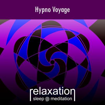 Hypno Voyage By Relaxation Sleep Meditation's cover