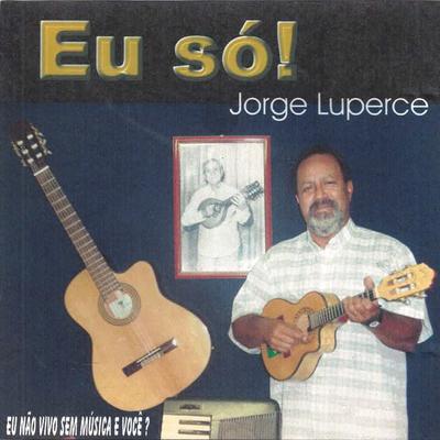 O Que Faço Dessa Vida By Jorge Luperce's cover