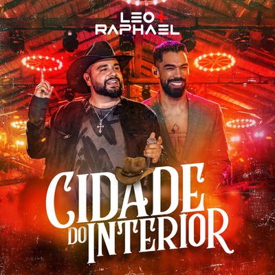 Cidade do Interior (Ao Vivo) By Léo & Raphael's cover