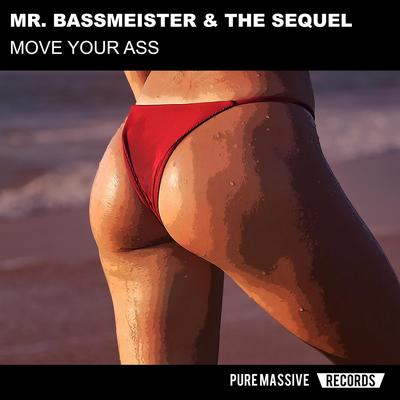 Move Your Ass By Mr. Bassmeister, The Sequel's cover