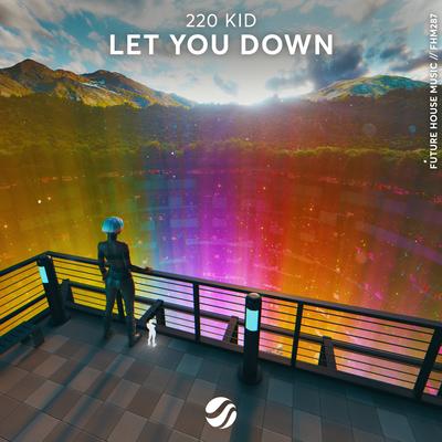 Let You Down By 220 KID's cover