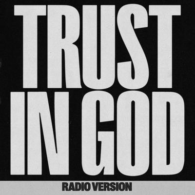 Trust In God (Radio Version)'s cover