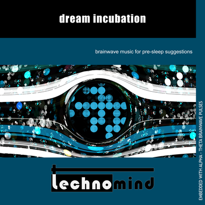 Dream Incubation By Technomind's cover