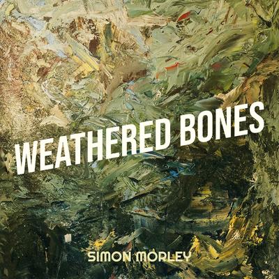 Weathered Bones By Simon Morley's cover