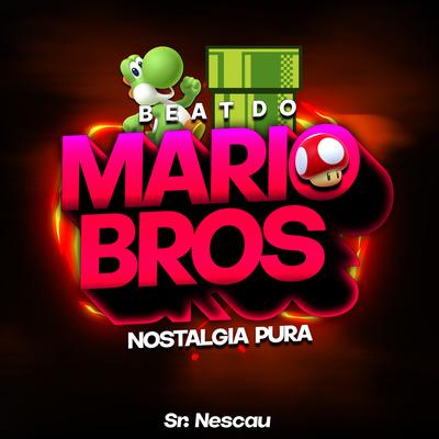 BEAT DO MARIO BROS - Nostalgia Pura By Sr. Nescau's cover