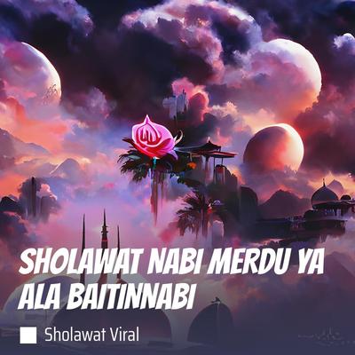 Sholawat Nabi Merdu Ya Ala Baitinnabi's cover