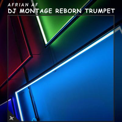 DJ Montage Reborn Trumpet's cover