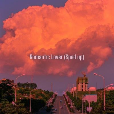 Romantic Lover (Sped up) By ROEINON's cover