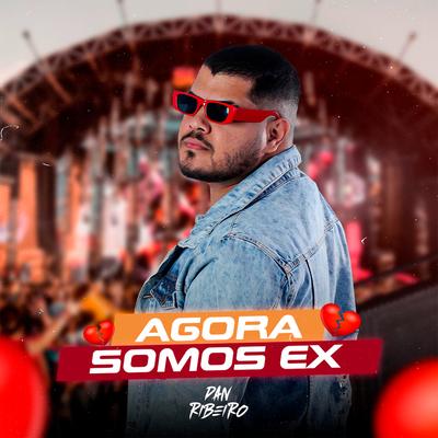 Agora Somos Ex's cover