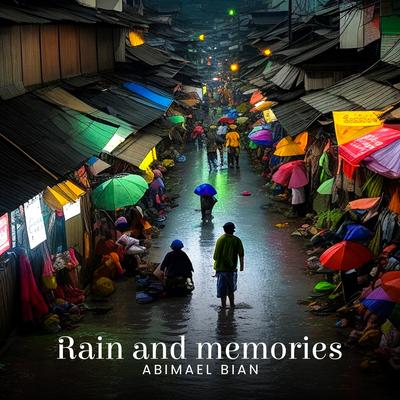 Rain and Memories By Abimael Bian's cover