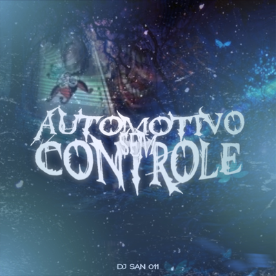 Automotivo Sem Controle - Minha Vizinha é Sinistra By DJ San 011's cover