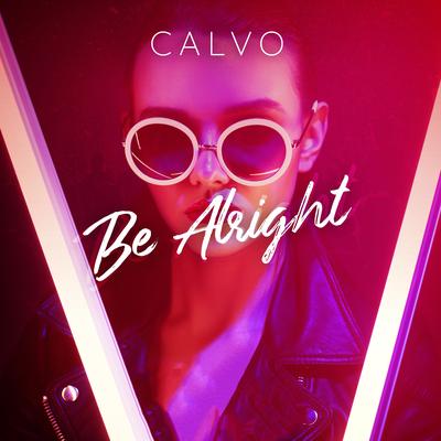 Be Alright By Calvo's cover