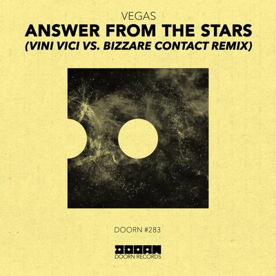 Answer From The Stars (Vini Vici vs. Bizzare Contact Remix) By Vegas (Brazil)'s cover