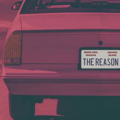 The Reason By Umur Anil Gokdag, Arthur Alone's cover