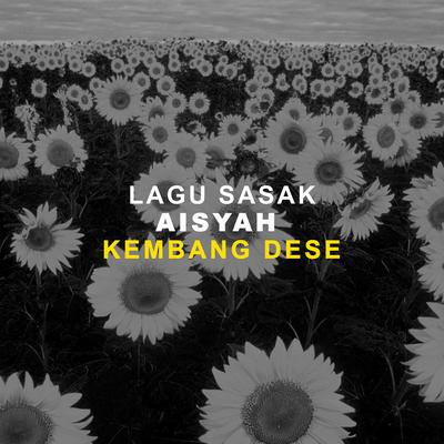 Lagu Sasak Aisyah Kembang Dese's cover