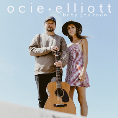 Baby, You Know By Ocie Elliott's cover