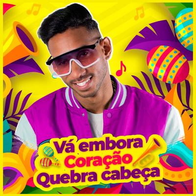 Vá Embora / Coração / Quebra Cabeça By Mc Tocha's cover