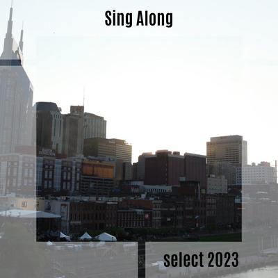 Sing Along Select 2023's cover