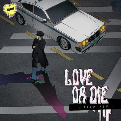 Love or Die (Sion Ver.)'s cover