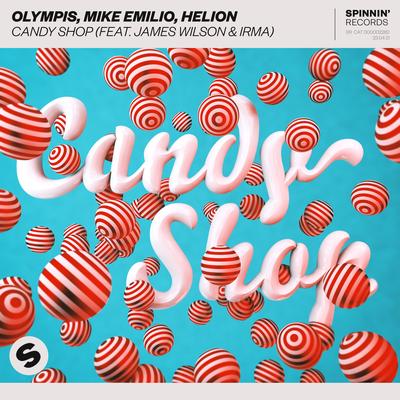 Candy Shop (feat. James Wilson & Irma) By Olympis, Mike Emilio, Helion, James Wilson, Irma's cover