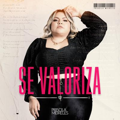 Se Valoriza By Priscila Meireles's cover