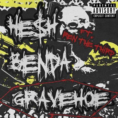 GRAVEHOE (feat. REN THE THIRD) By Benda, HE$H, Ren the Third's cover
