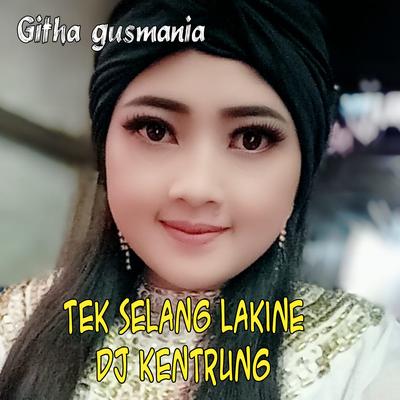 Tek Selang Lakine DJ Full Bass's cover