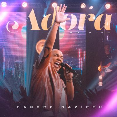 Adora (Ao Vivo) By Sandro Nazireu's cover