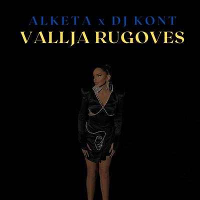 Vallja Rugoves By Alketa, Dj Kont's cover
