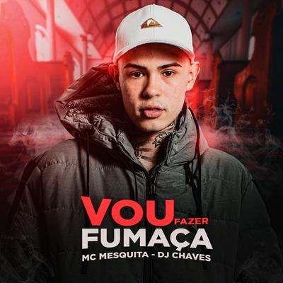 Vou Fazer Fumaça's cover