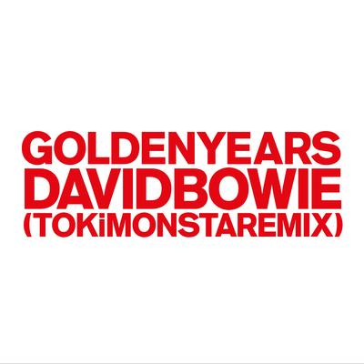 Golden Years (TOKiMONSTA Remix)'s cover