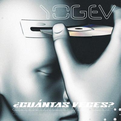 ¿Cuántas Veces? (feat. Louis DM) By Yogev, Louis DM's cover