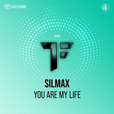 You Are My Life (Extended Mix) By SilMax's cover