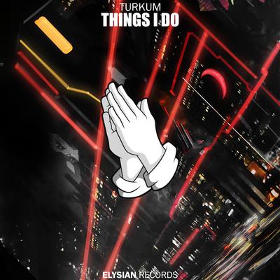 Things I Do By Türküm's cover