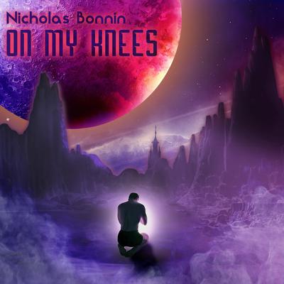 On My Knees By Nicholas Bonnin's cover