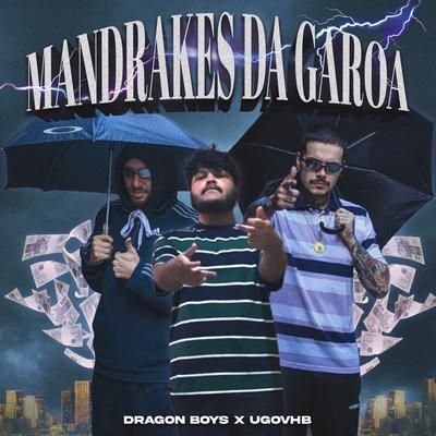 MANDRAKES DA GAROA By Dragon Boys, ugovhb's cover