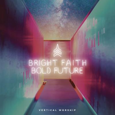 Bright Faith Bold Future's cover