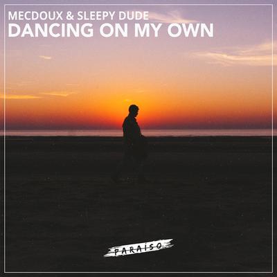 Dancing On My Own By sleepy dude, Mecdoux's cover