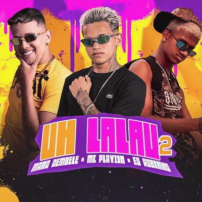 Hu Lalau 2 (Remix Bregafunk) By Mc Playzin, Mano dembele, Eo Robinho's cover