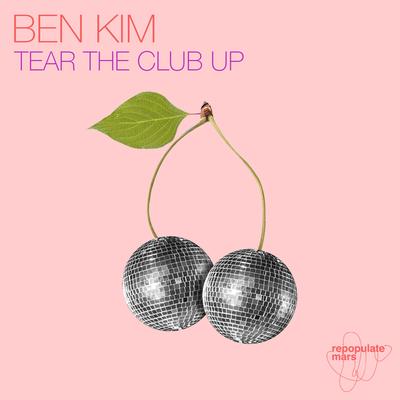 Tear The Club Up By Ben Kim's cover