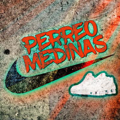 PERREO MEDINAS By MEDINAS's cover