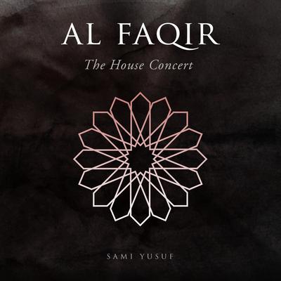 Al Faqir (The House Concert) By Sami Yusuf's cover