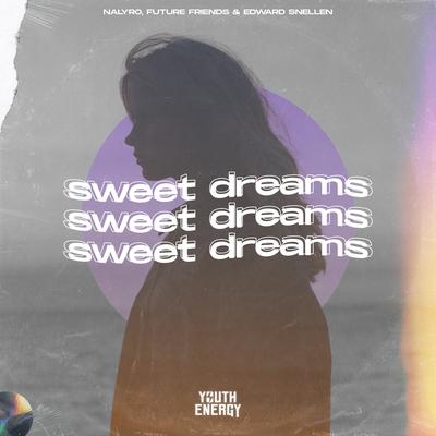 Sweet Dreams By Future Friends, Nalyro, Edward Snellen's cover