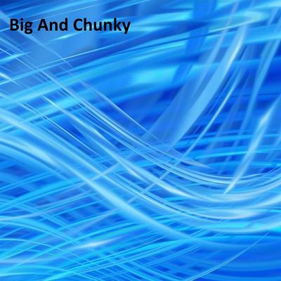 Big and Chunky (Speed Up Remix)'s cover