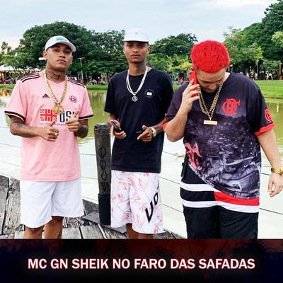 MC GN SHEIK NO FARO DAS SAFADAS's cover