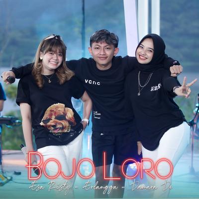 Bojo Loro By Esa Risty Official, Erlangga Gusfian, Damara De, Esa Risty's cover