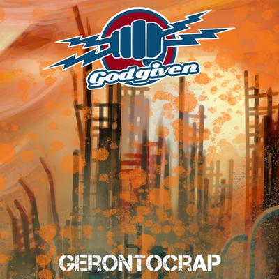 Gerontocrap By Godgiven's cover